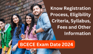 BCECE Exam Date 2024